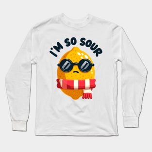 I'm So Sour: Cool Lemon Proclaims Long Sleeve T-Shirt